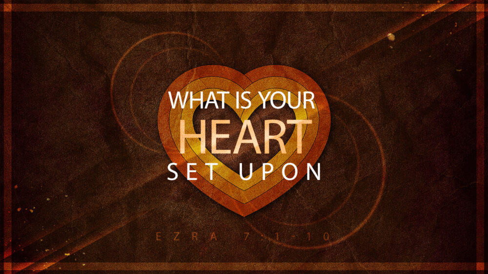 What is your heart set upon? Image