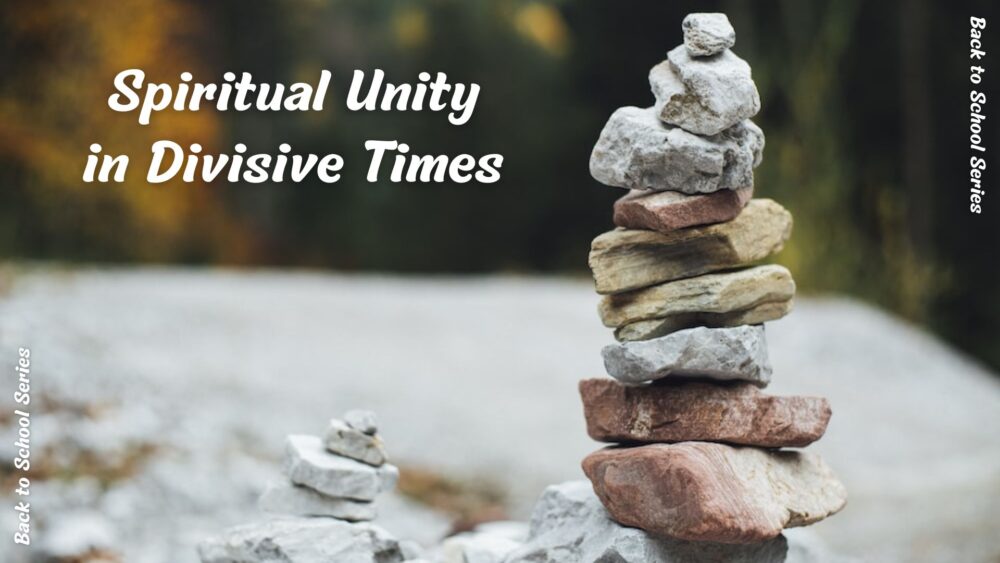 The Worthy Life Results in Spiritual Unity Image